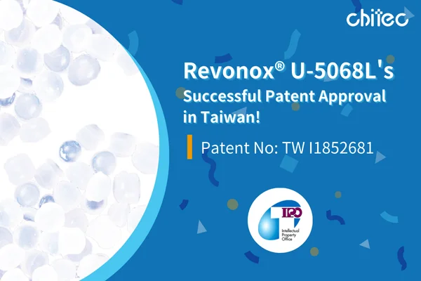 Chitec Announces Revonox® U-5068L's Successful Patent Approval in Taiwan